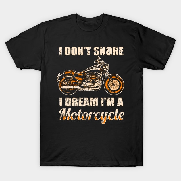 I dream I'm a Motorcycle T-Shirt by Mila46